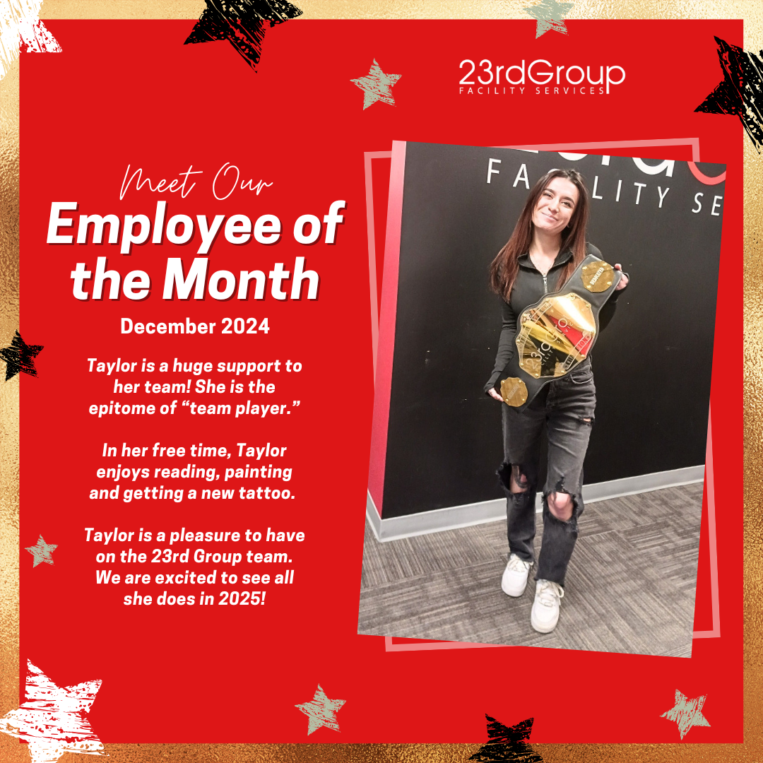 23rd Group’s December '24 Employee of the Month is Taylor!